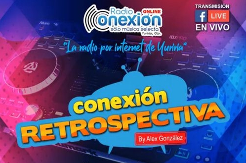 Conexión Retrospectiva | Radio Conexión On Line - Yuriria